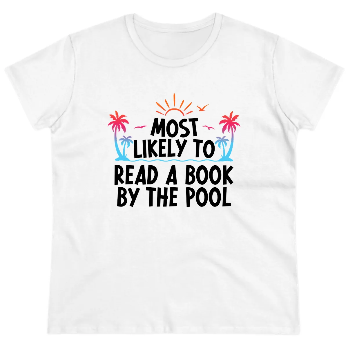 Most Likely To Read A Book By The Pool Ladies Tee in White