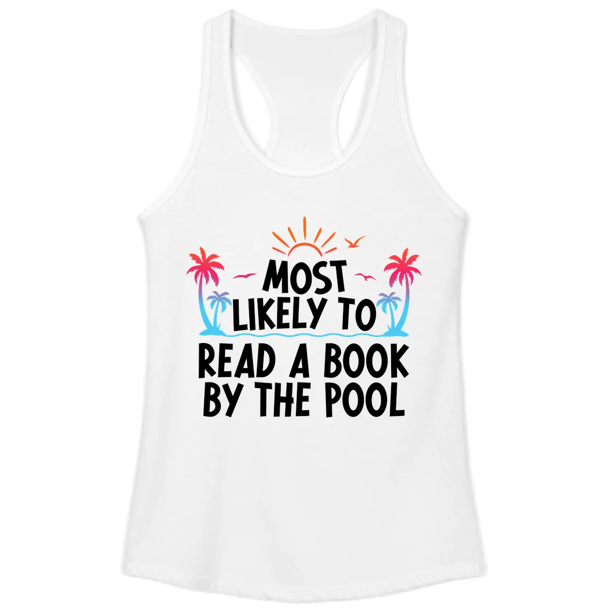 Most Likely To Read A Book By The Pool Ladies Tank in White