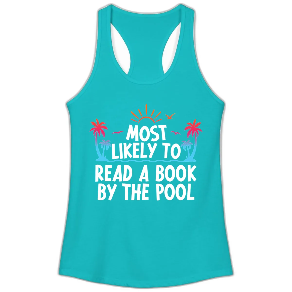 Most Likely To Read A Book By The Pool Ladies Tank in Tahiti Blue