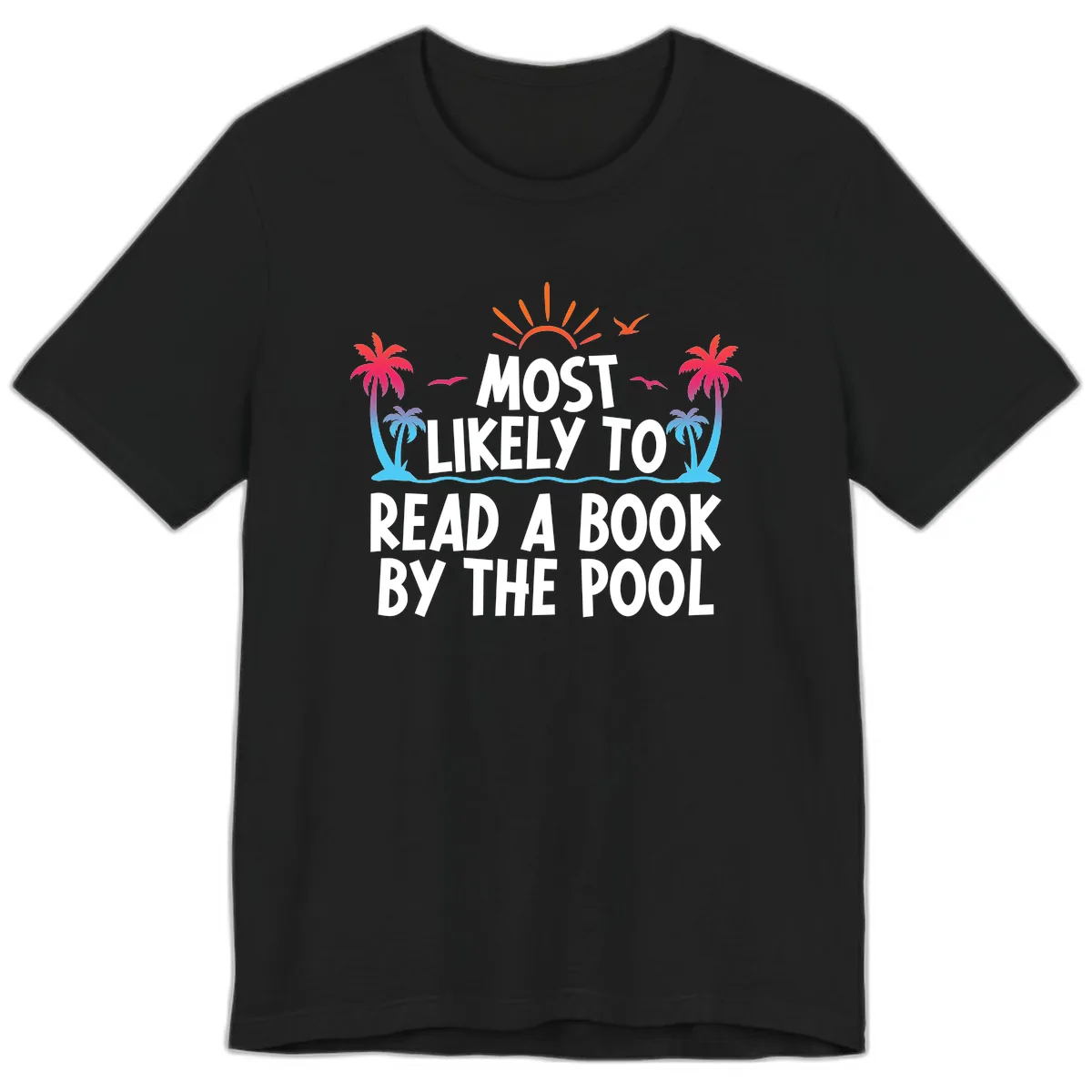 Most Likely To Read A Book By The Pool Premium T-Shirt in Black