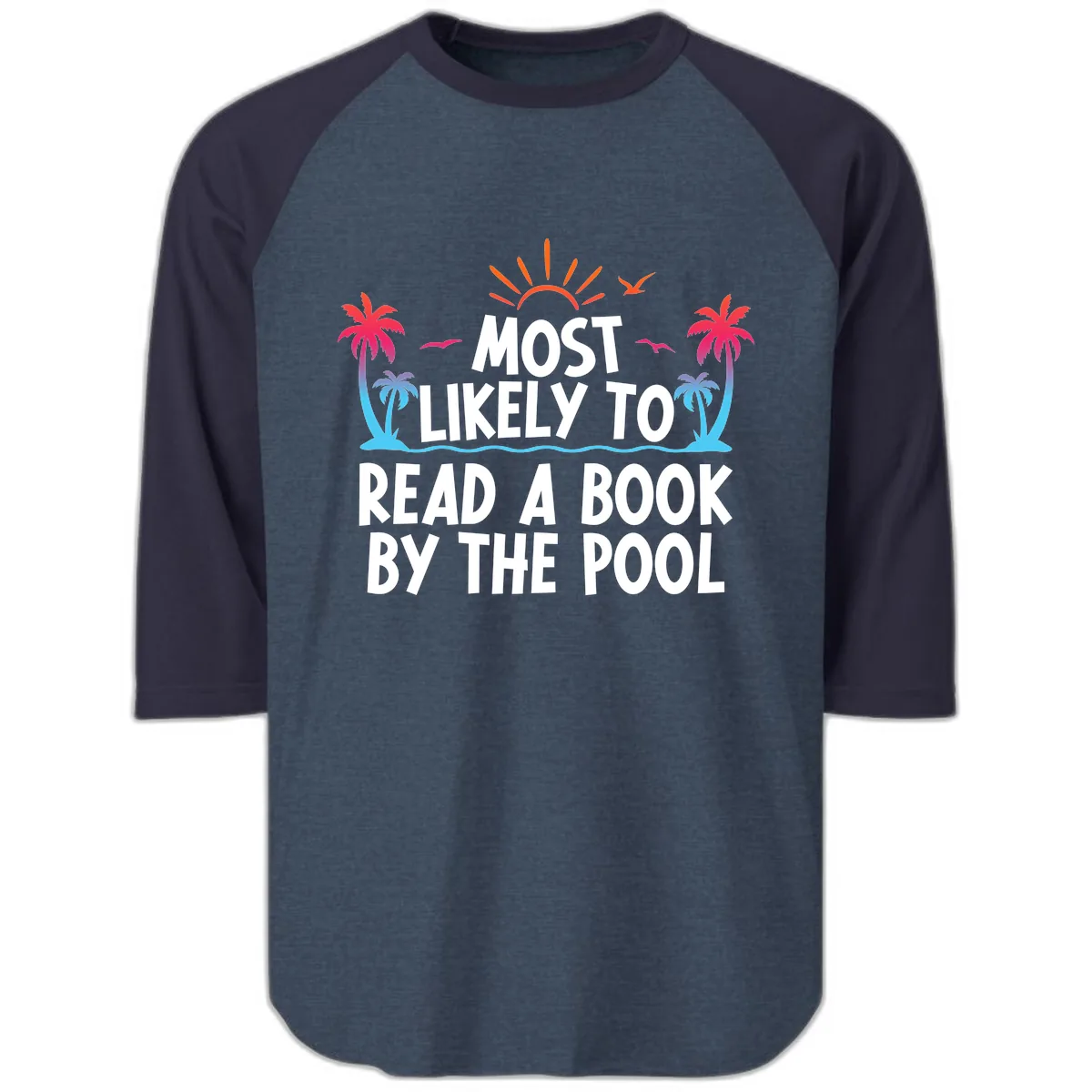 Most Likely To Read A Book By The Pool Raglan 3/4 in Heather Denim Navy