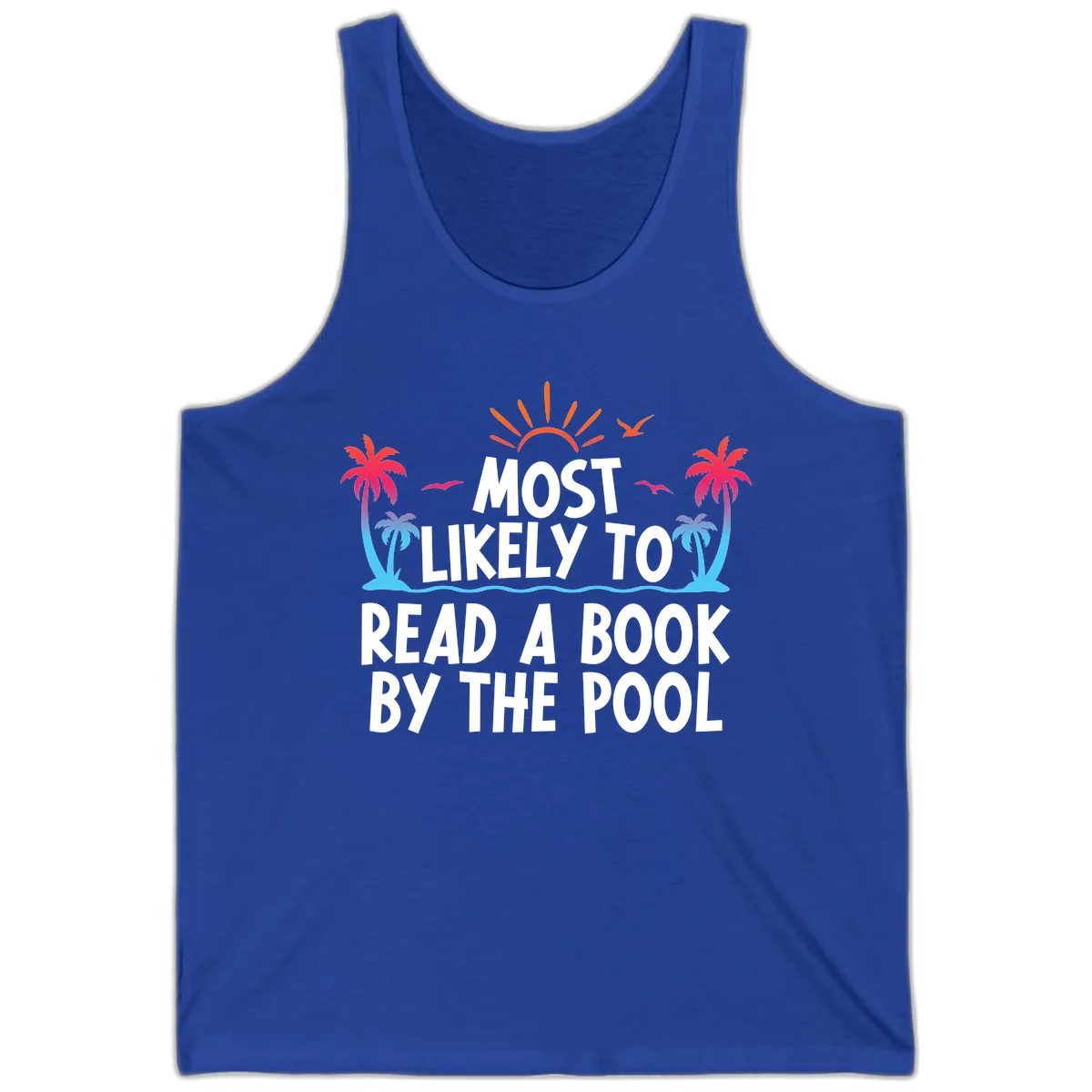 Most Likely To Read A Book By The Pool Tank in True Royal