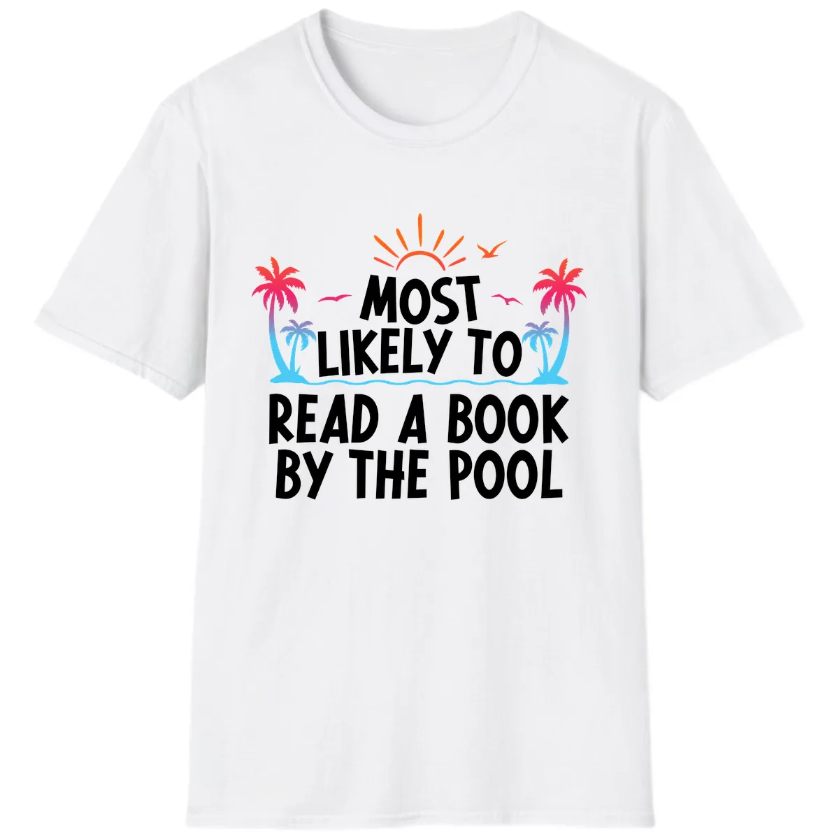 Most Likely To Read A Book By The Pool T-Shirt in White