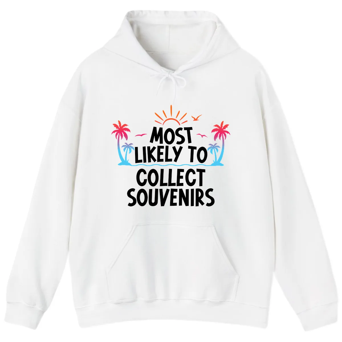 Most Likely To Collect Souvenirs Hoodie in White