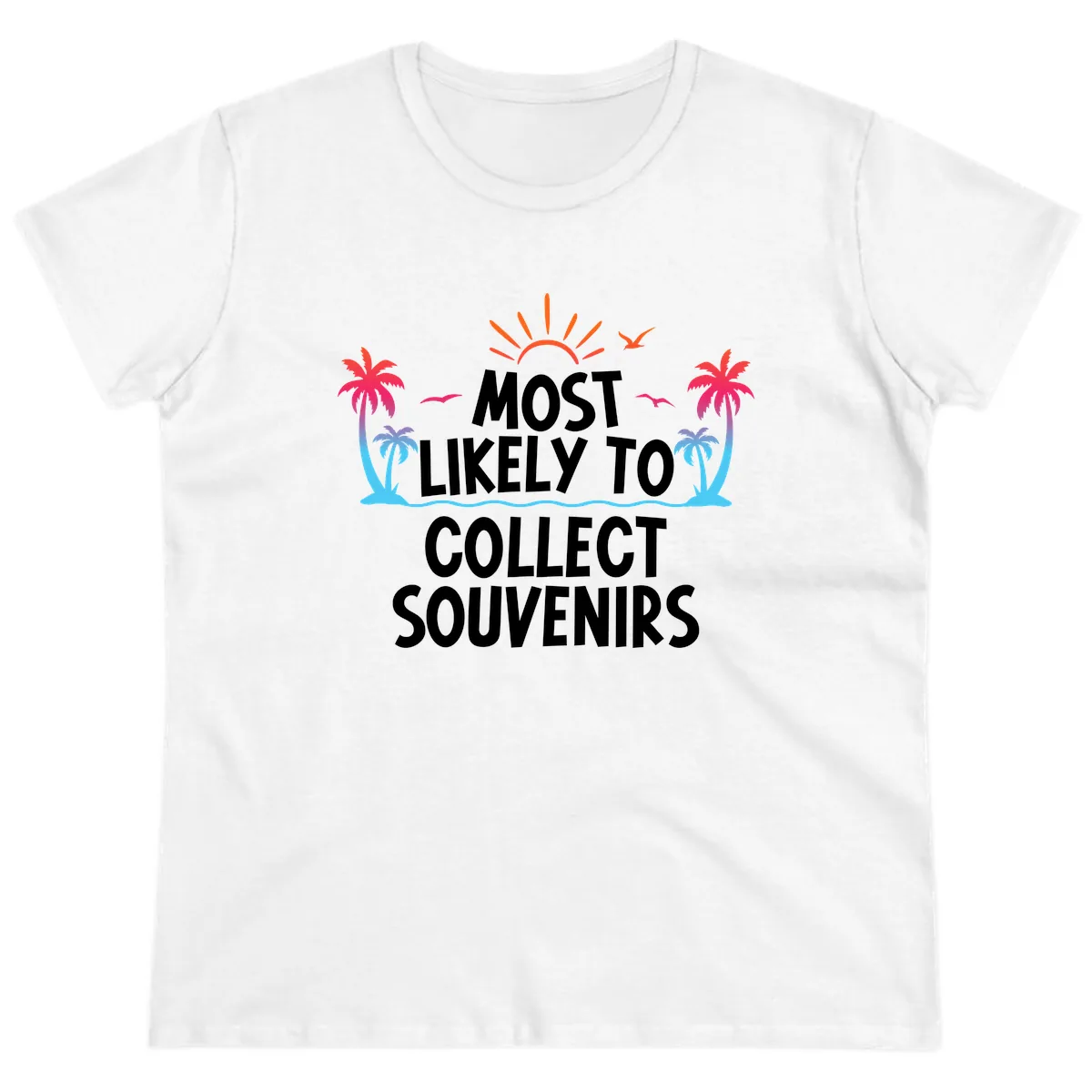 Most Likely To Collect Souvenirs Ladies Tee in White