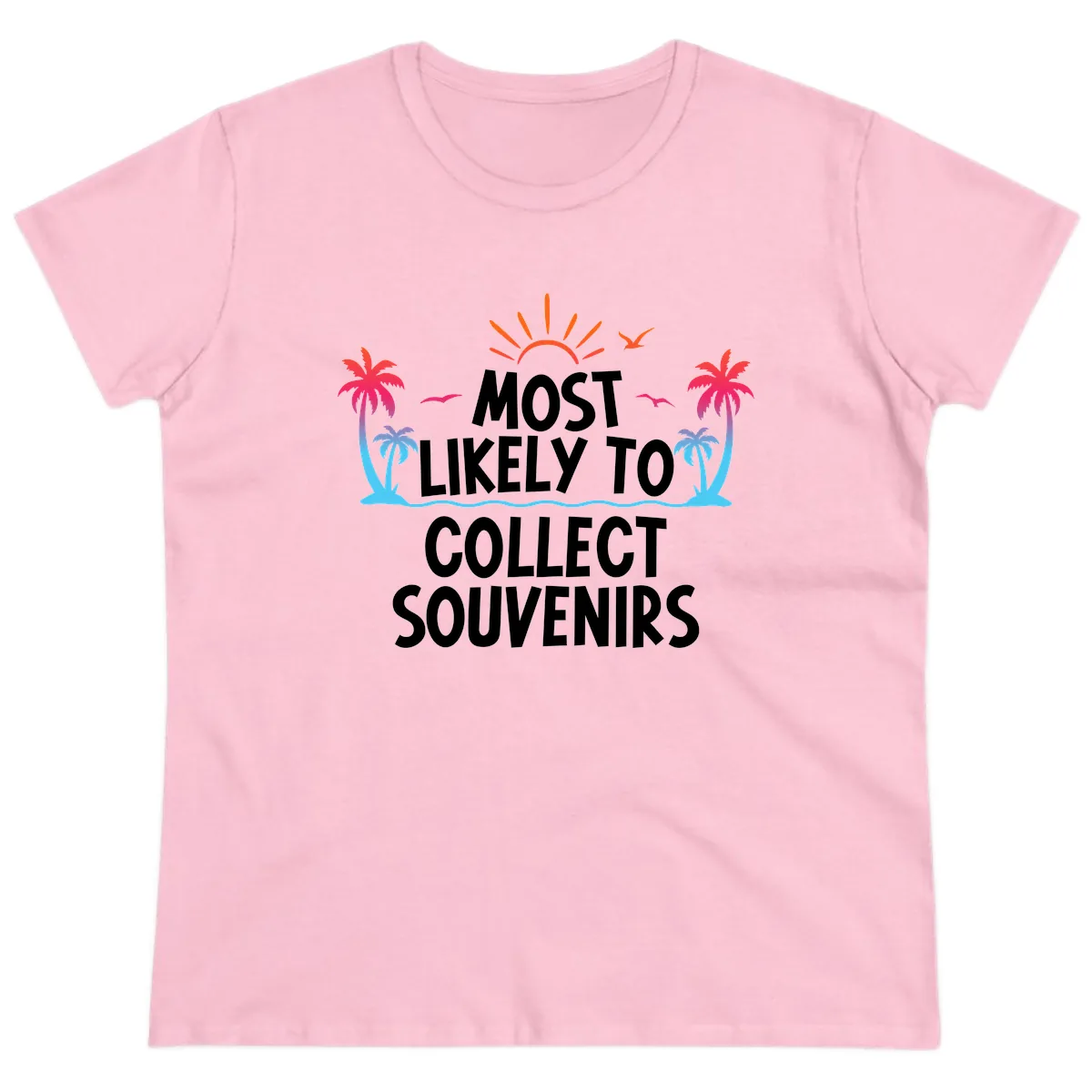 Most Likely To Collect Souvenirs Ladies Tee in Light Pink
