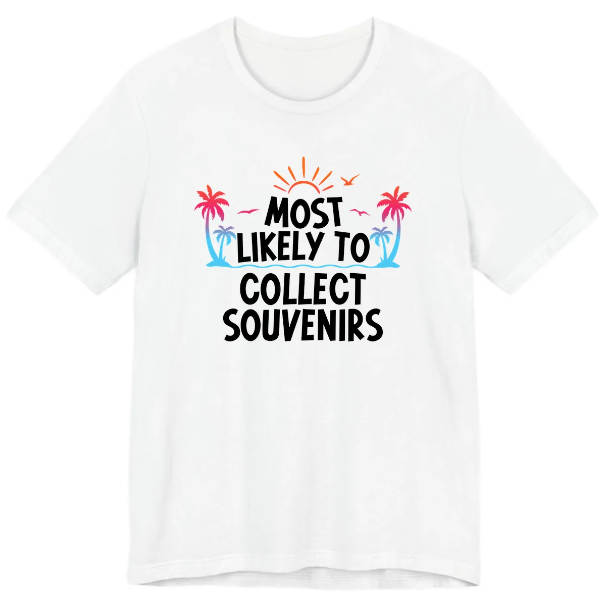 Most Likely To Collect Souvenirs Premium T-Shirt in White