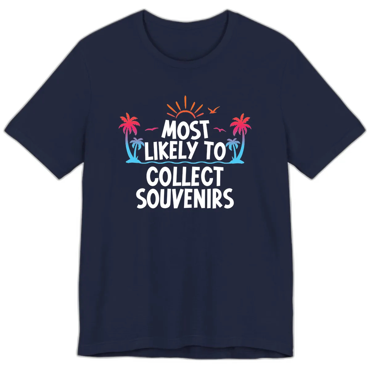 Most Likely To Collect Souvenirs Premium T-Shirt in Navy