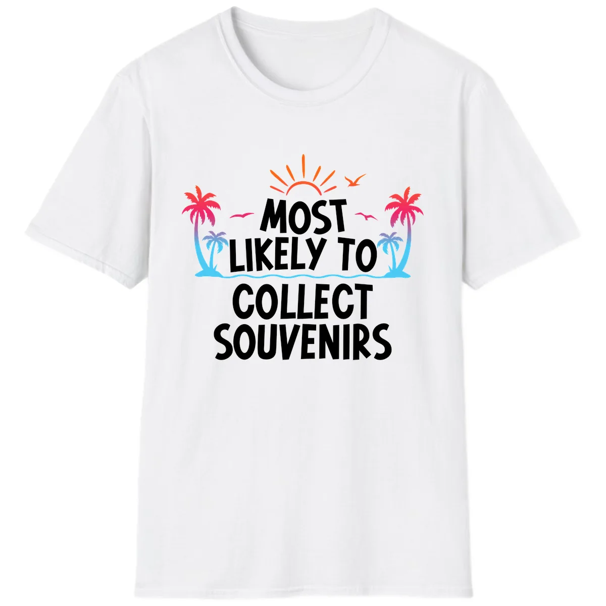 Most Likely To Collect Souvenirs T-Shirt in White