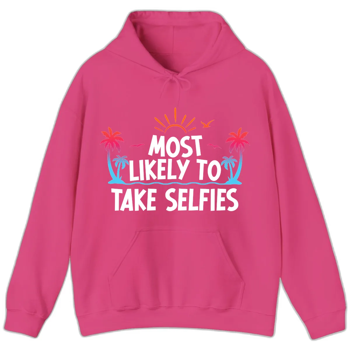 Most Likely To Take Selfies Hoodie in Heliconia