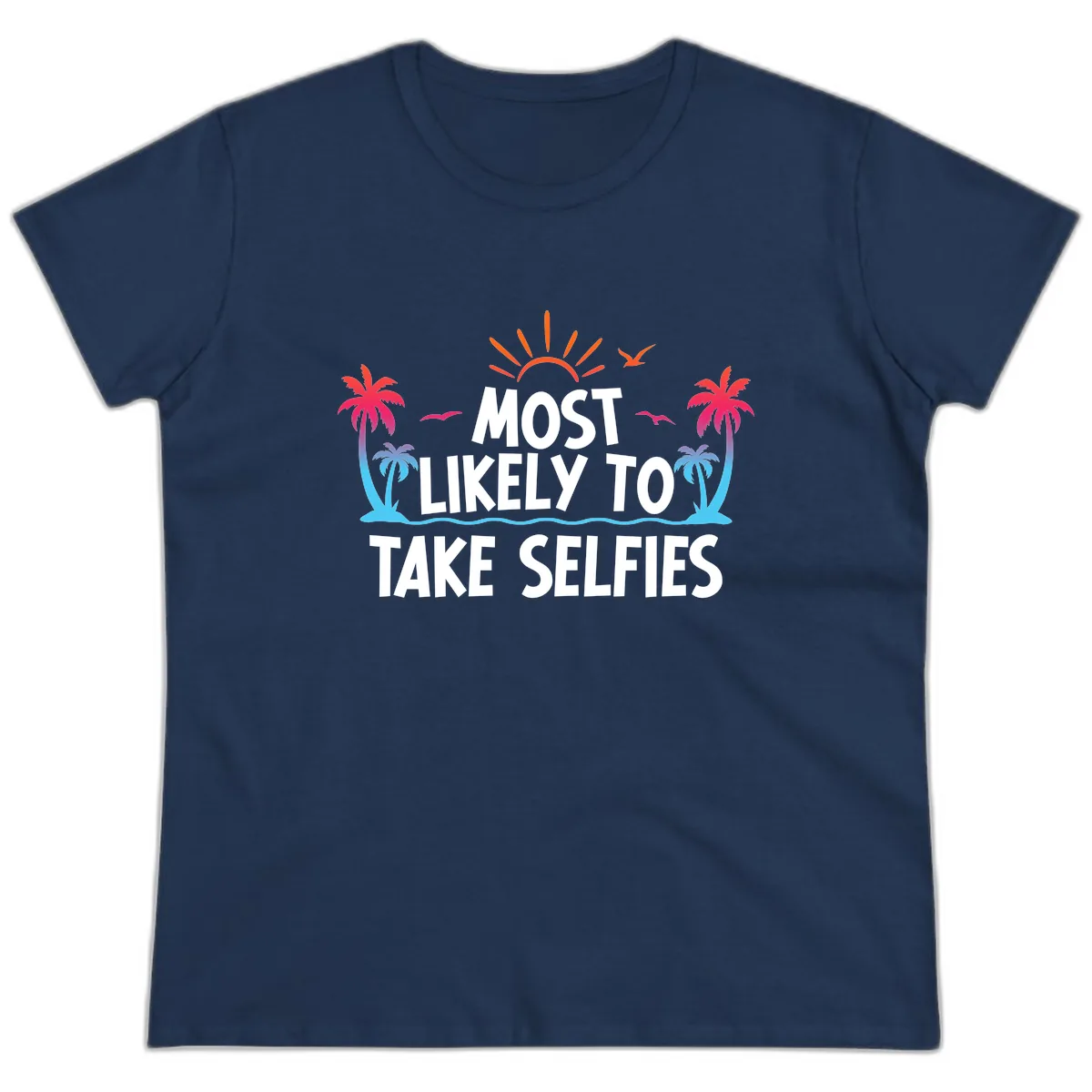 Most Likely To Take Selfies Ladies Tee in Navy
