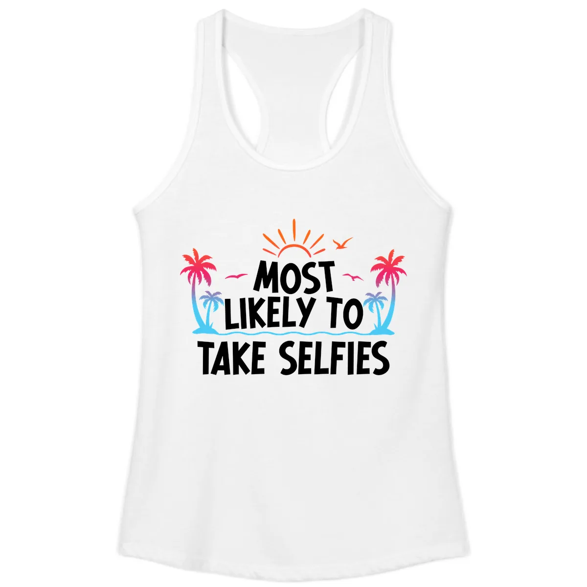 Most Likely To Take Selfies Ladies Tank in White