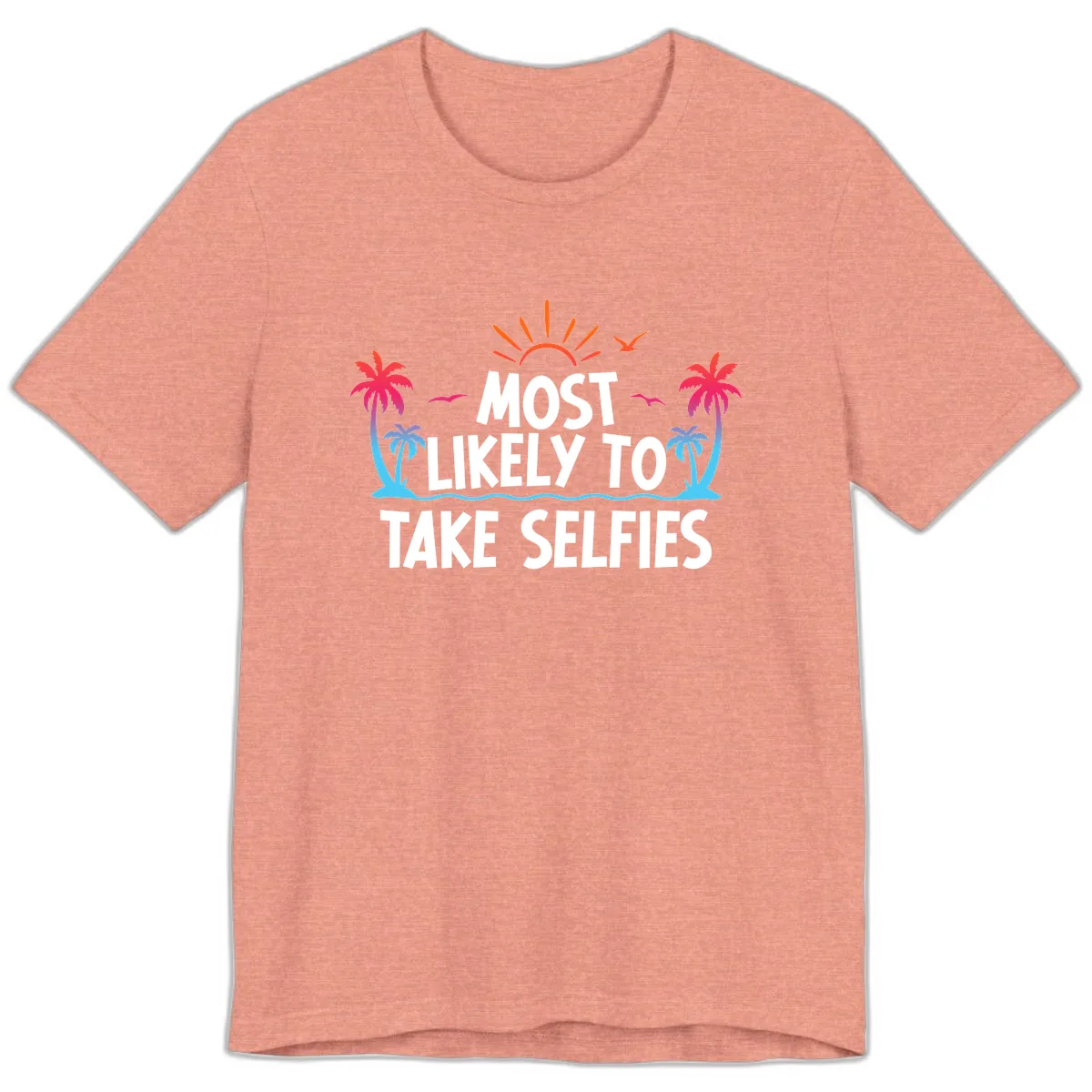 Most Likely To Take Selfies Premium T-Shirt in Heather Sunset