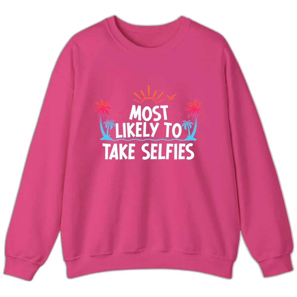 Most Likely To Take Selfies Sweatshirt in Heliconia