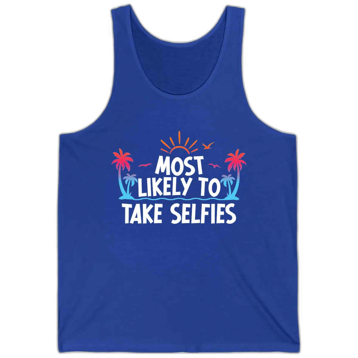 Most Likely To Take Selfies Tank in True Royal