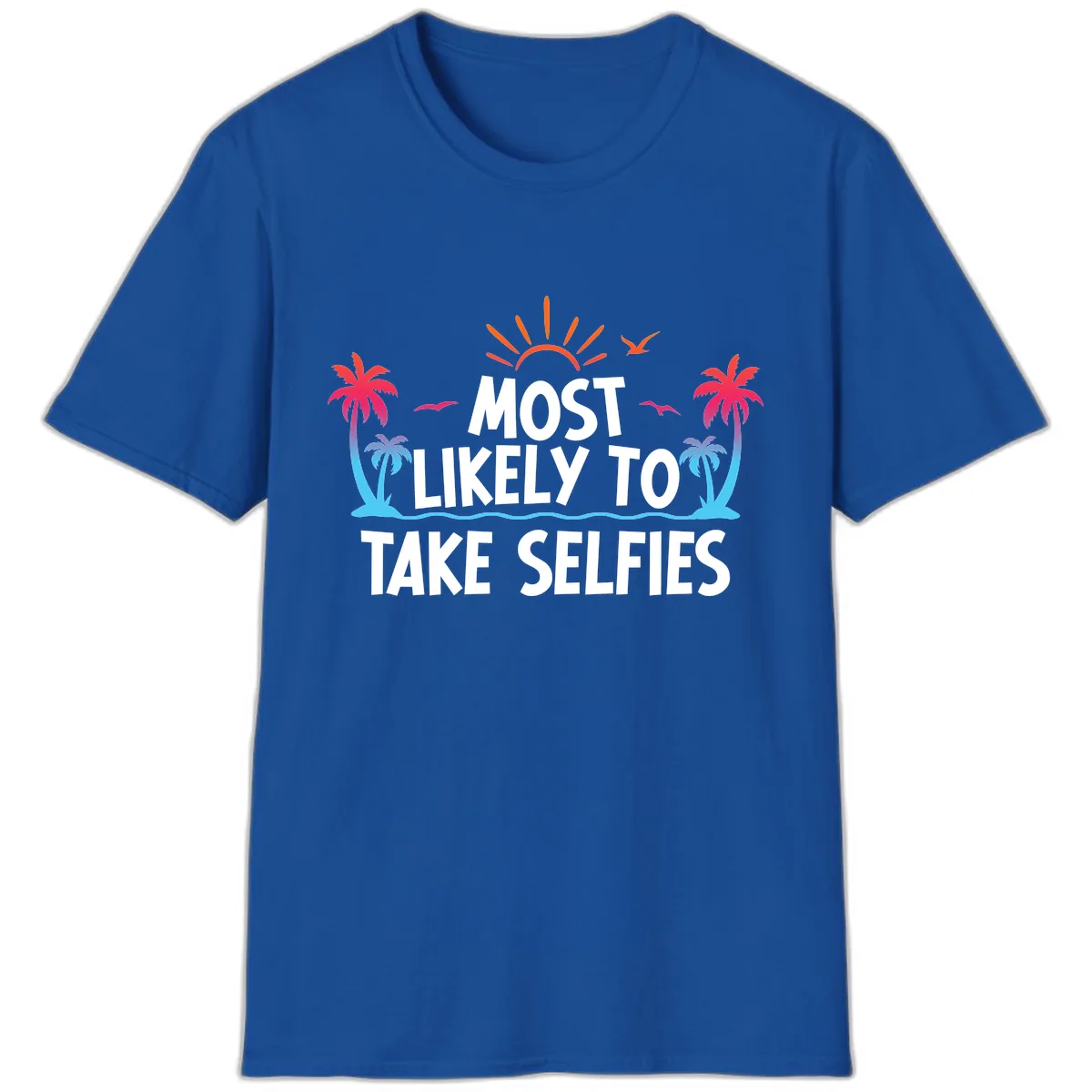 Most Likely To Take Selfies T-Shirt in Royal