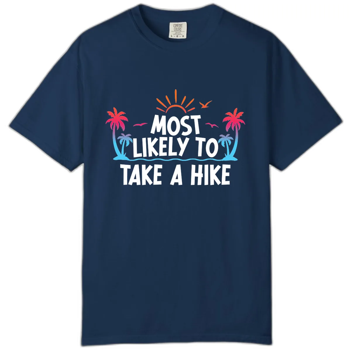 Most Likely To Take A Hike Comfort Color in Navy