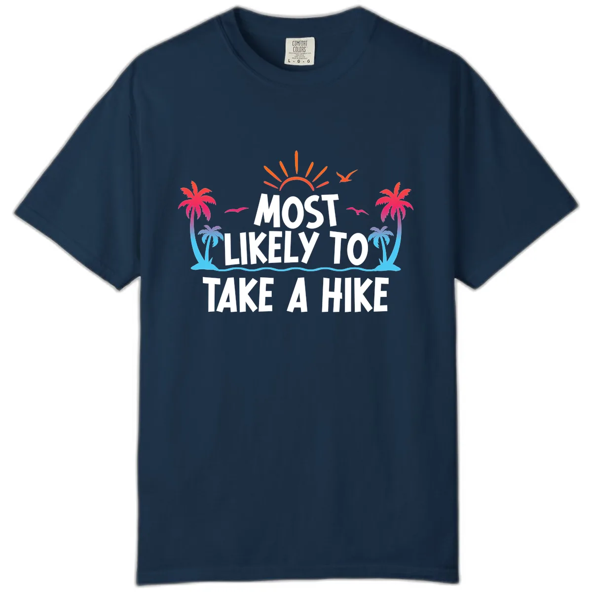 Most Likely To Take A Hike Comfort Color in True Navy