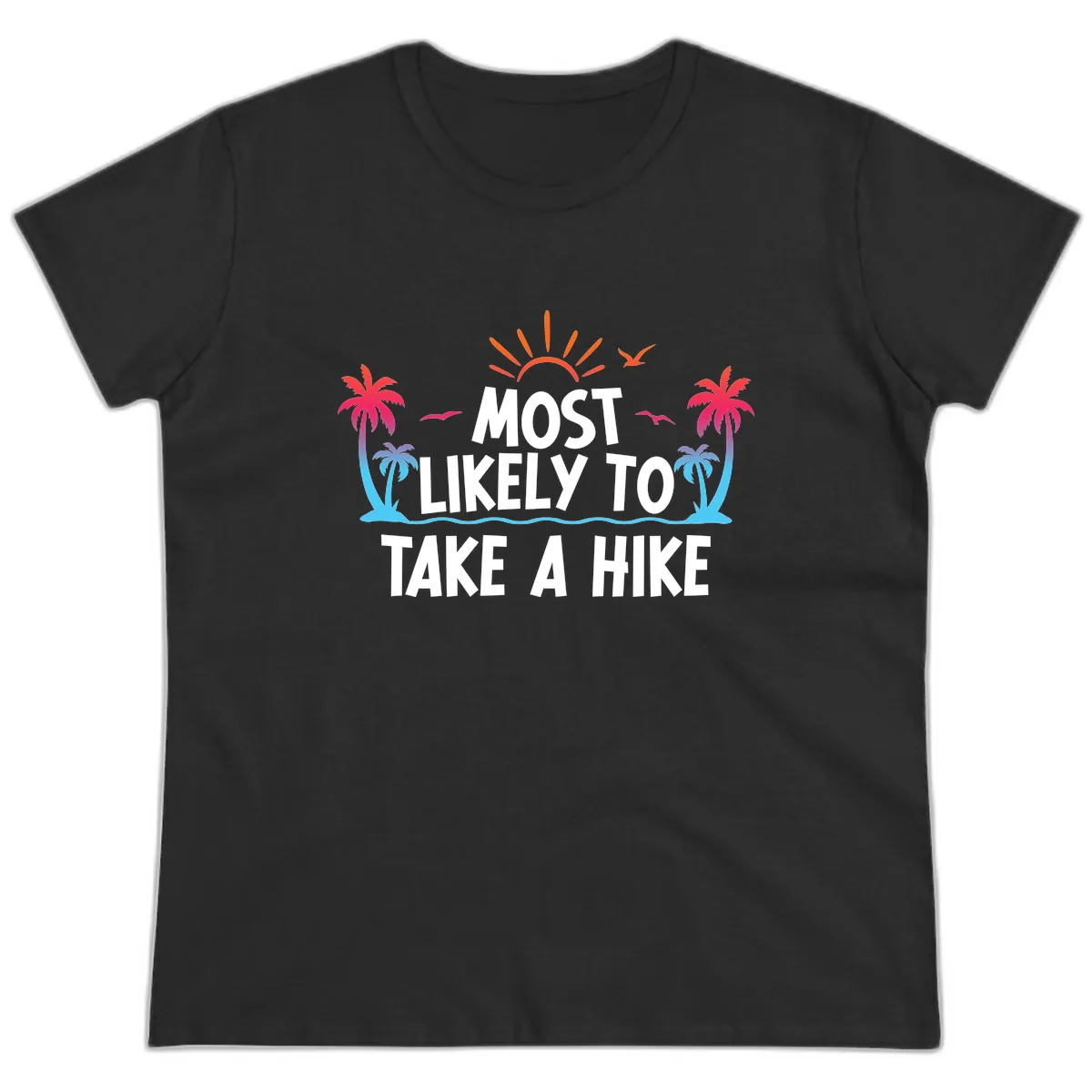 Most Likely To Take A Hike Ladies Tee in Black