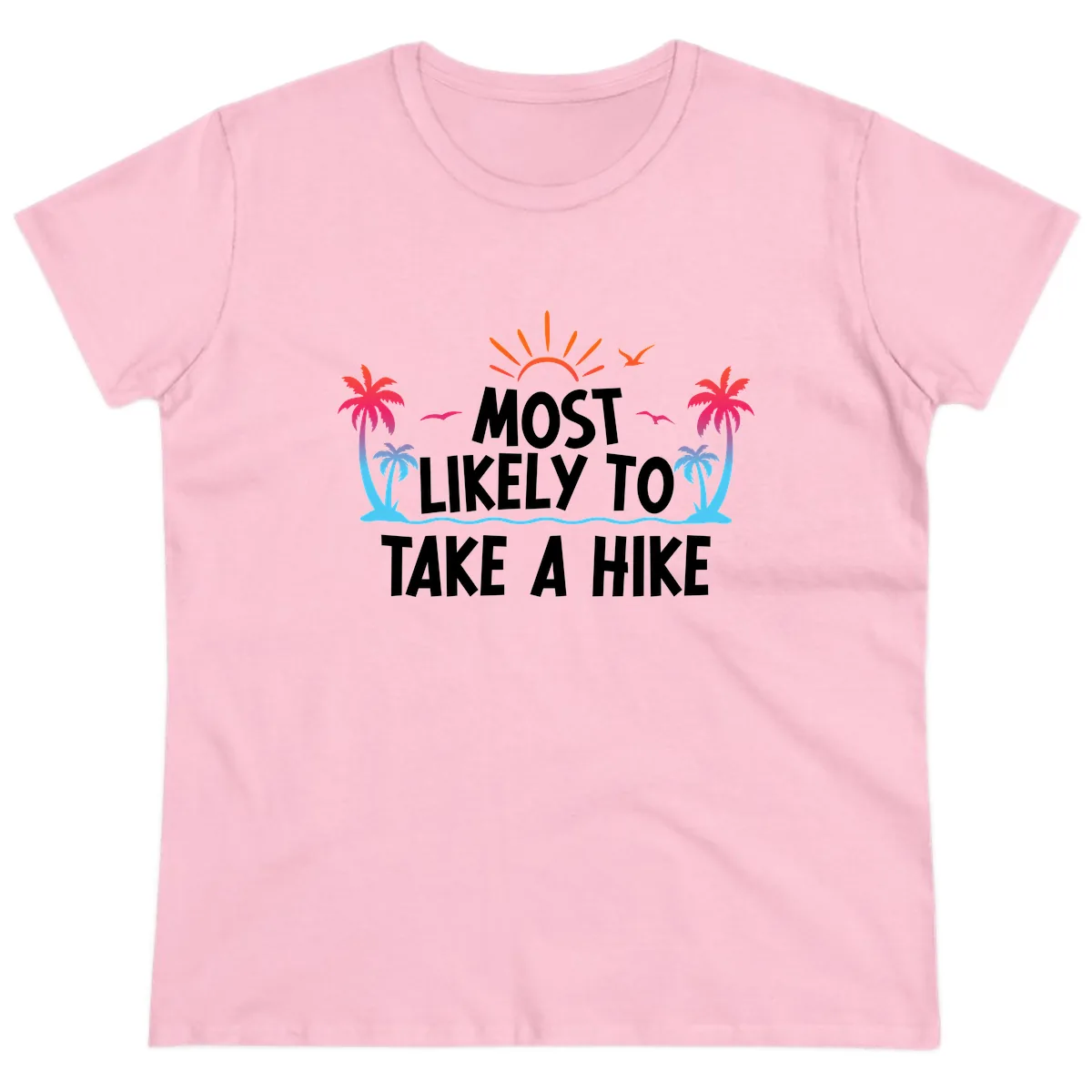Most Likely To Take A Hike Ladies Tee in Light Pink