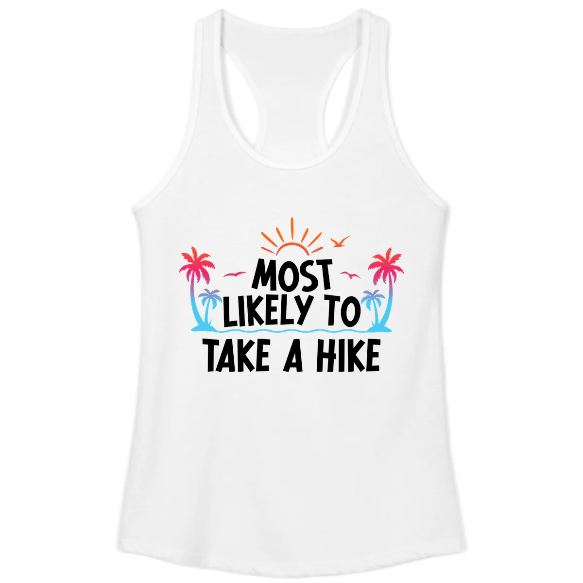 Most Likely To Take A Hike Ladies Tank in White