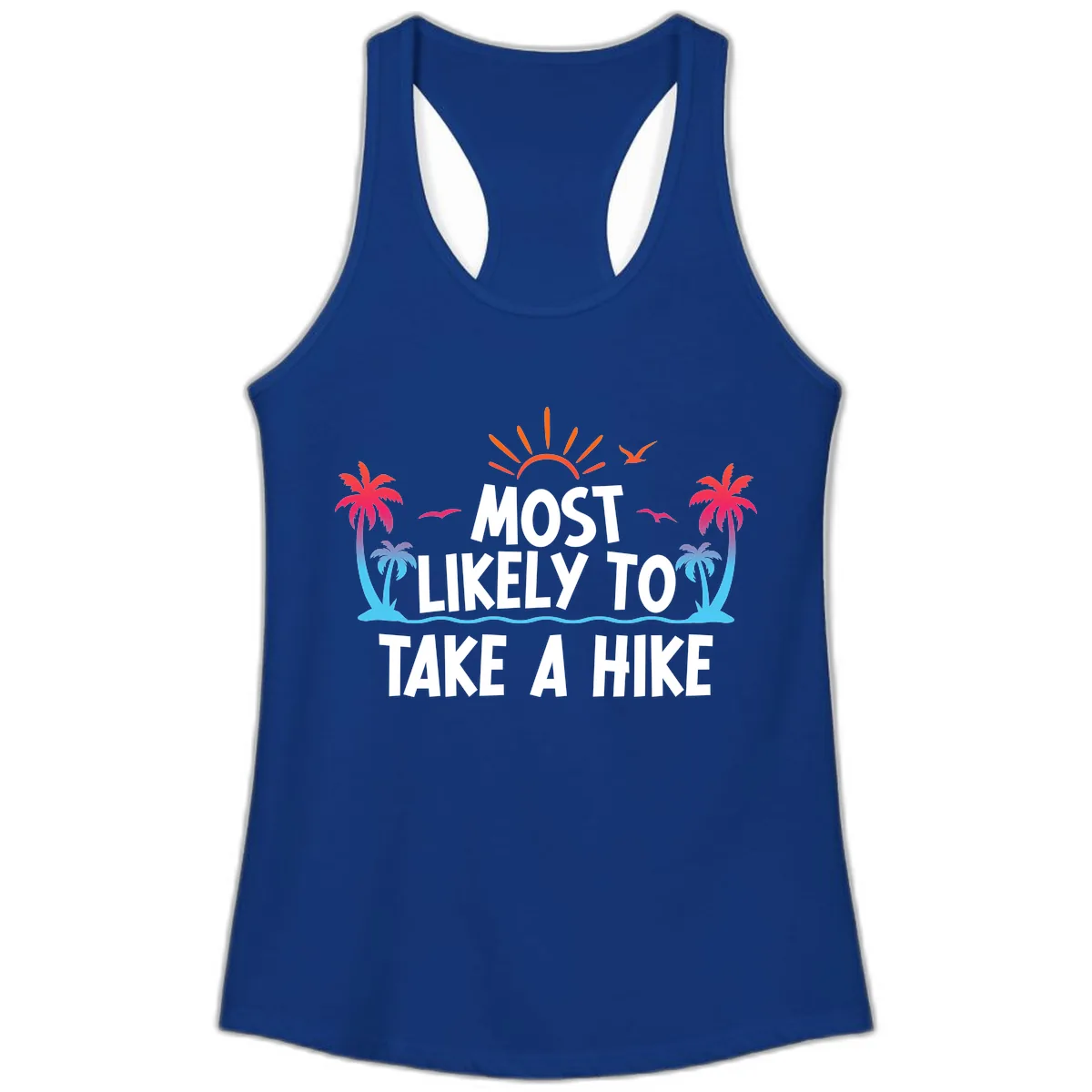 Most Likely To Take A Hike Ladies Tank in Solid Royal