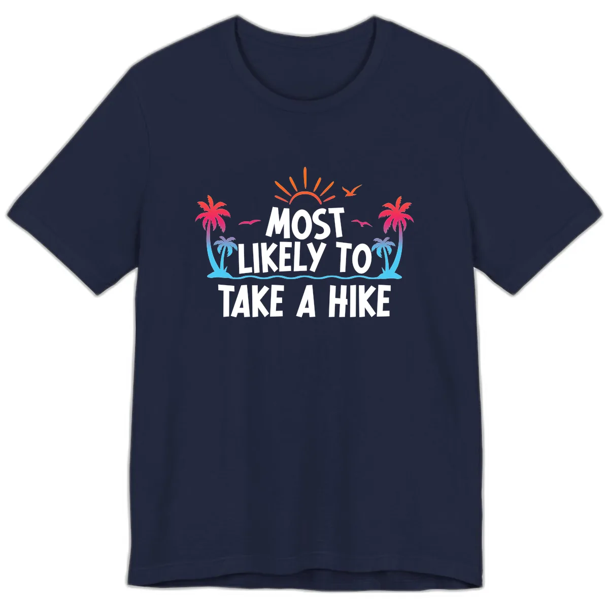 Most Likely To Take A Hike Premium T-Shirt in Navy