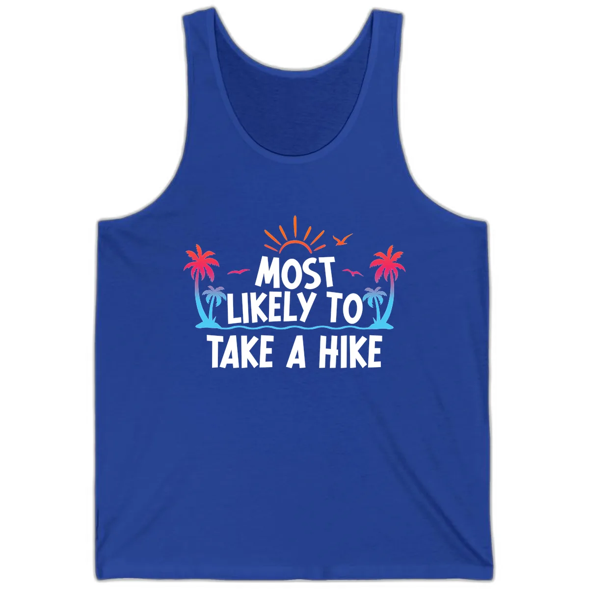 Most Likely To Take A Hike Tank in True Royal