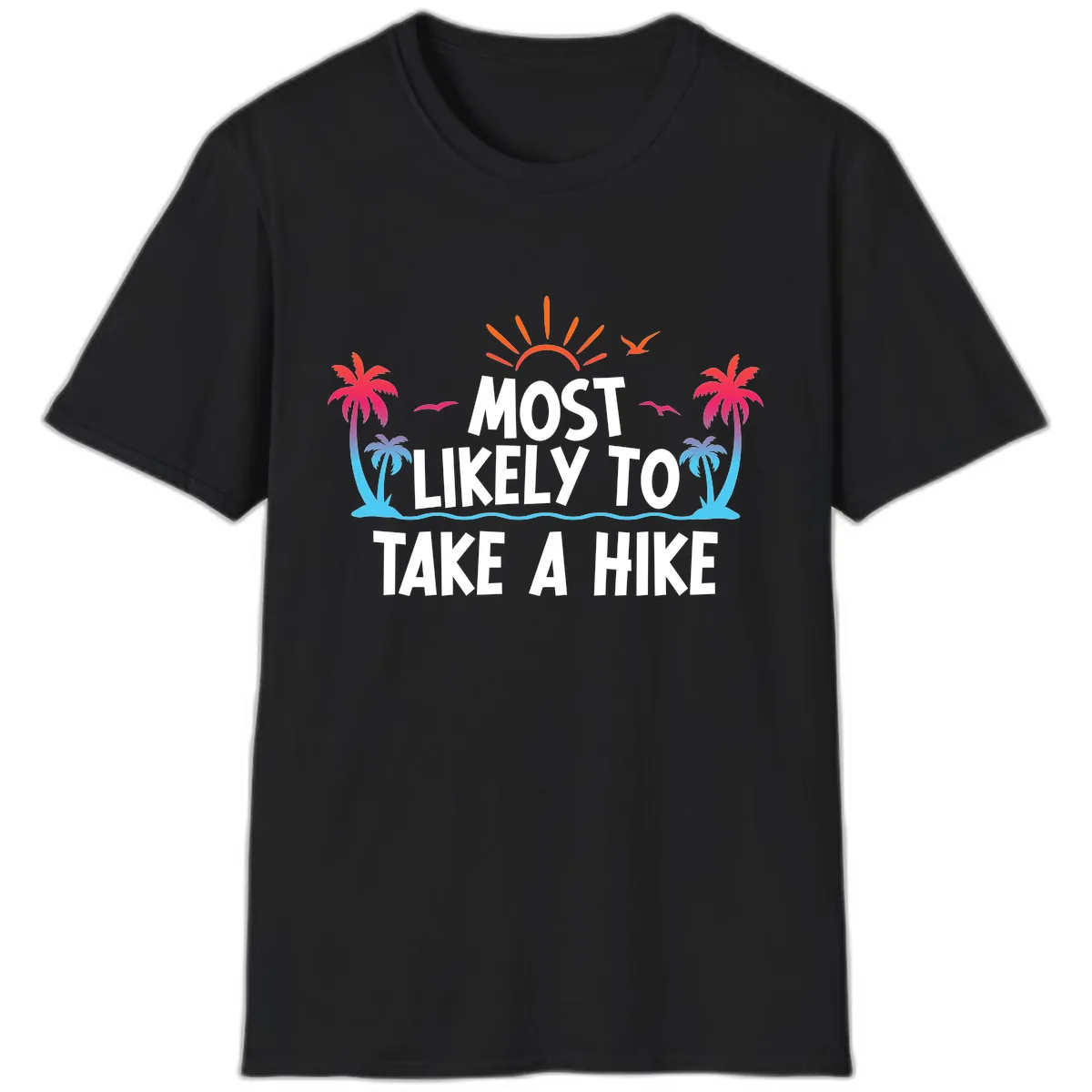 Most Likely To Take A Hike T-Shirt in Black