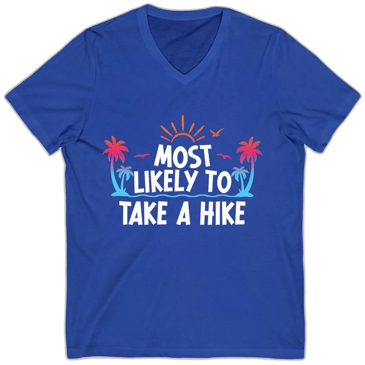Most Likely To Take A Hike V-Neck in True Royal