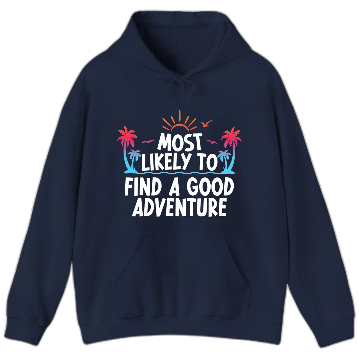 Most Likely To Find A Good Adventure Hoodie in Navy