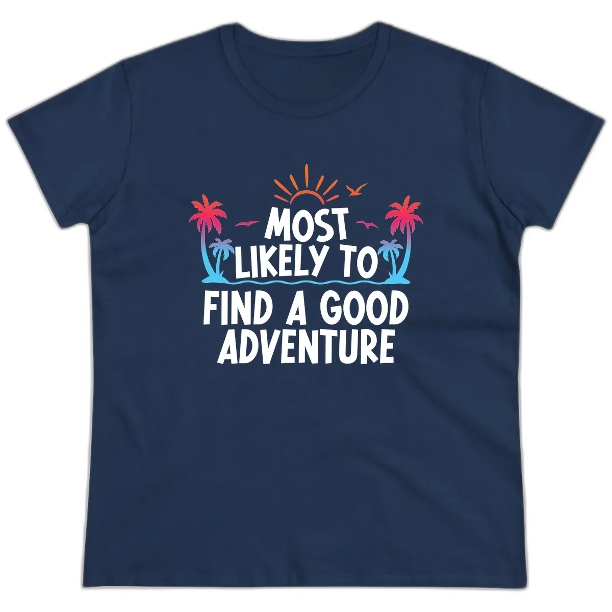 Most Likely To Find A Good Adventure Ladies Tee in Navy