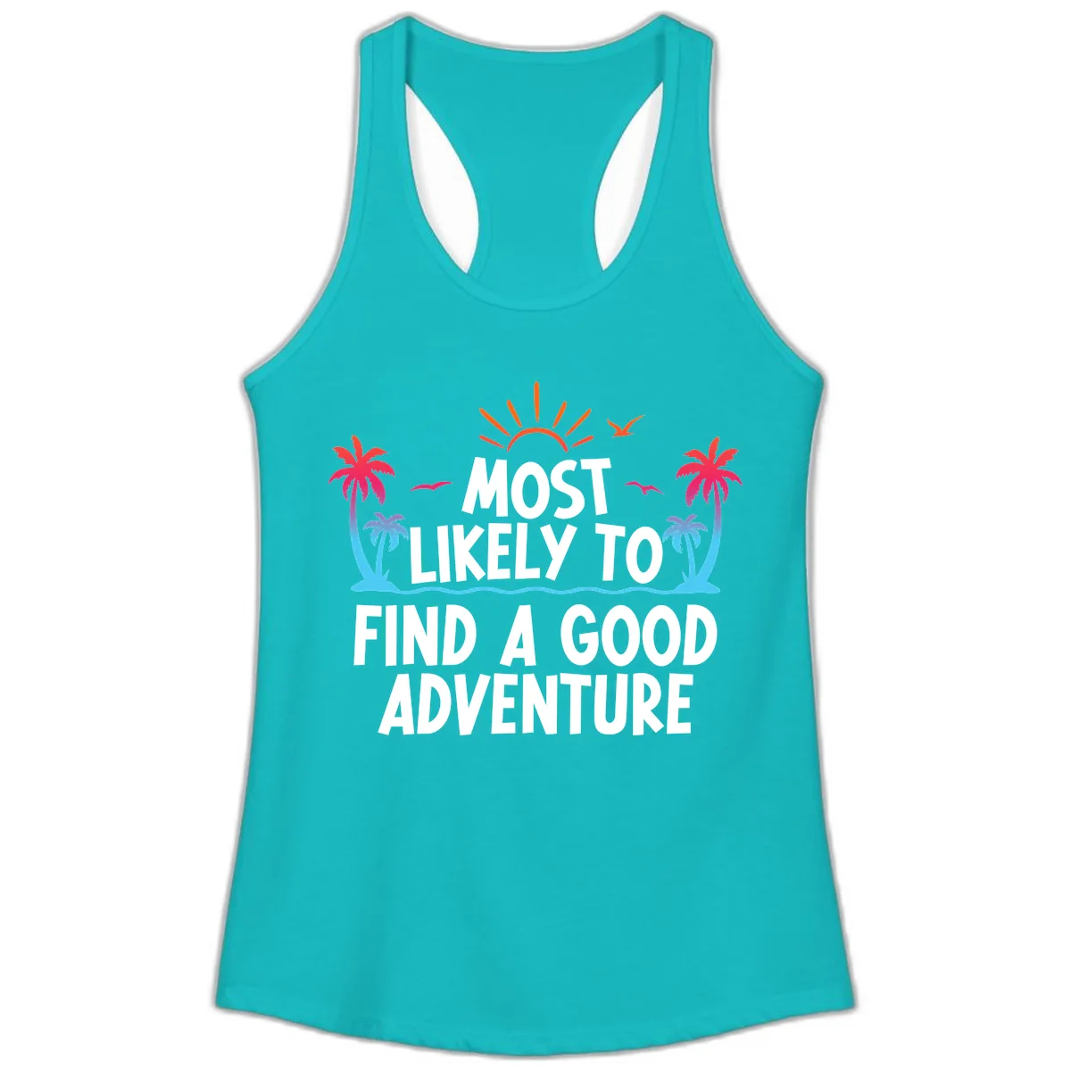 Most Likely To Find A Good Adventure Ladies Tank in Tahiti Blue