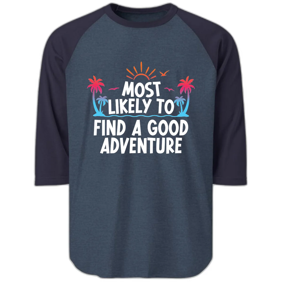 Most Likely To Find A Good Adventure Raglan 3/4 in Heather Denim Navy