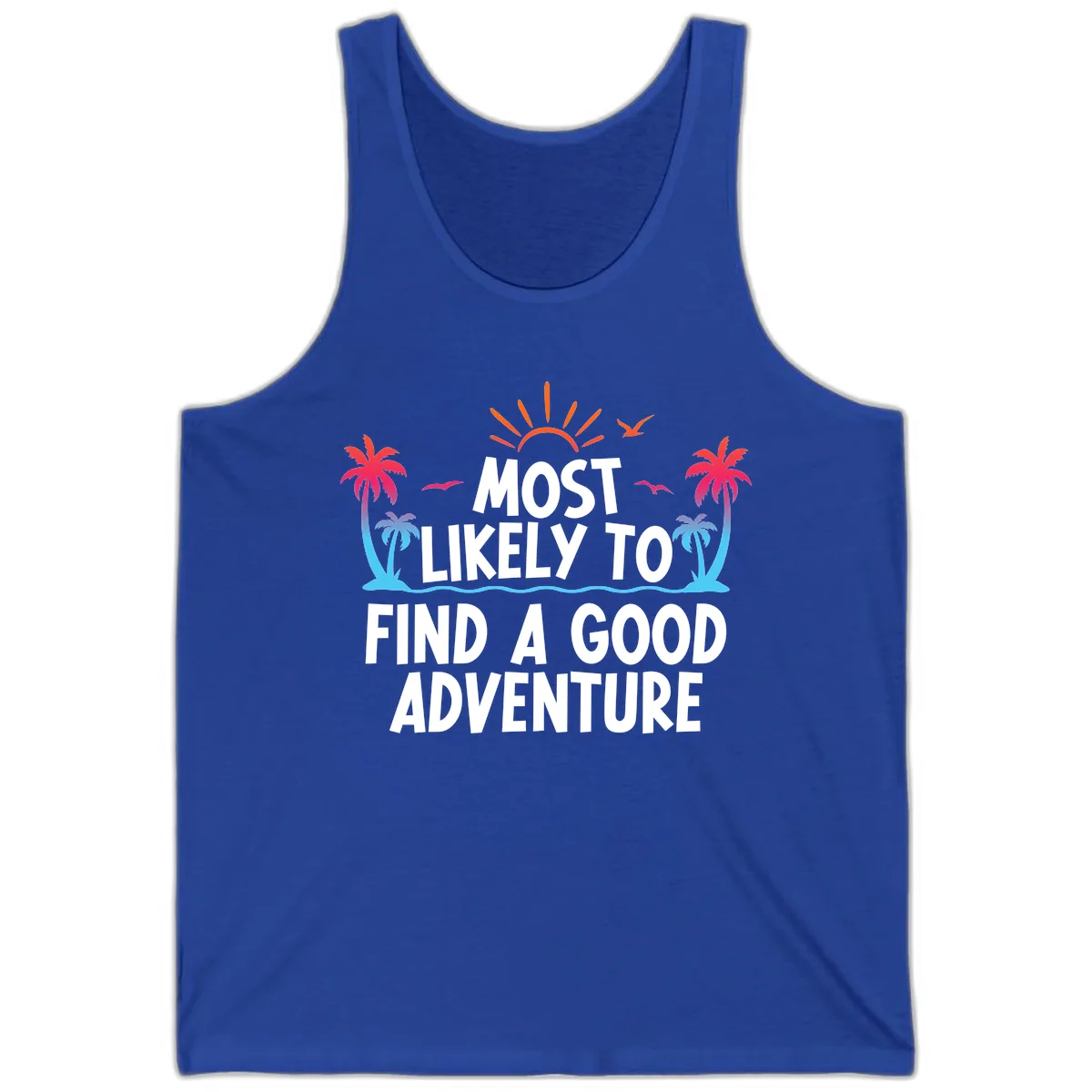 Most Likely To Find A Good Adventure Tank in True Royal