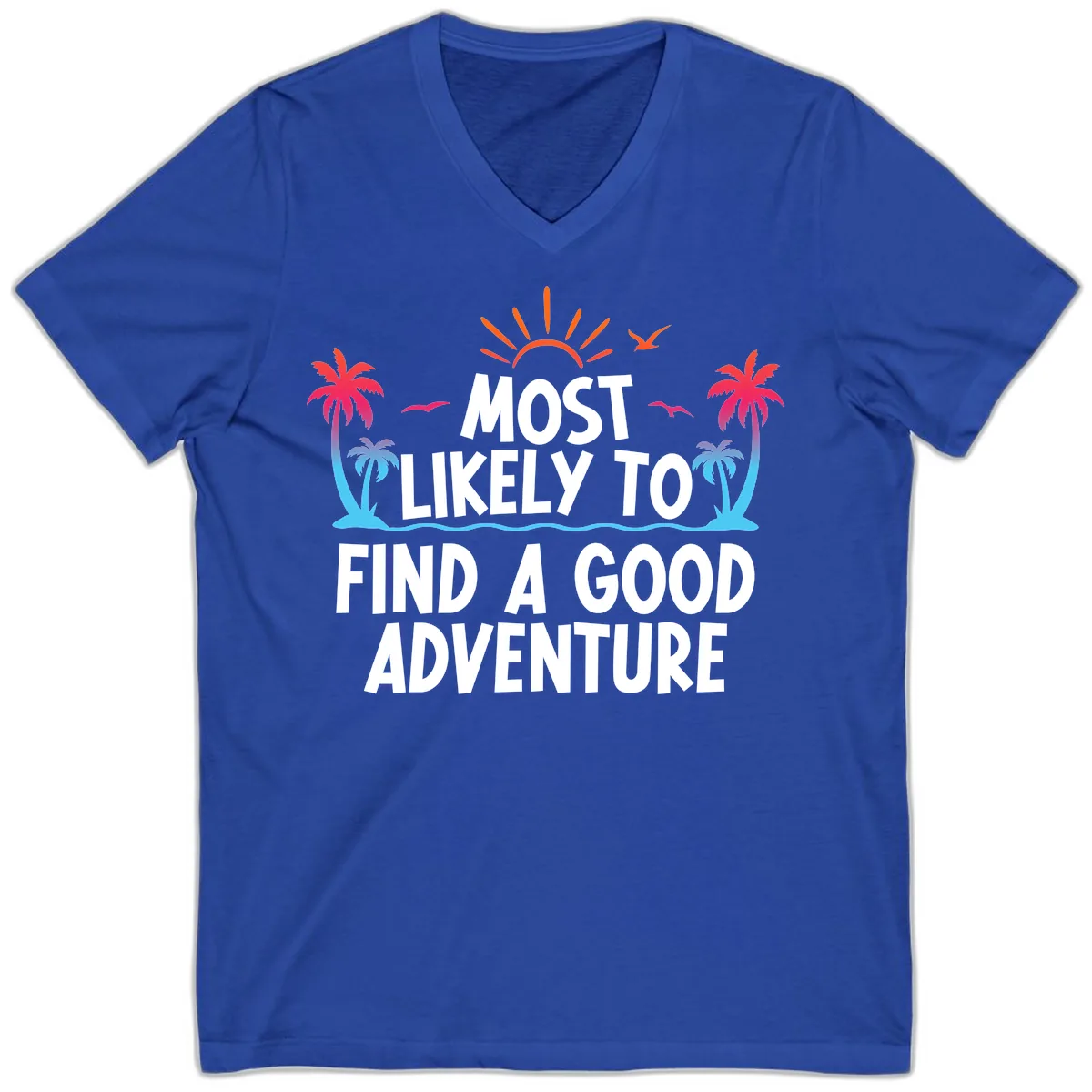 Most Likely To Find A Good Adventure V-Neck in True Royal