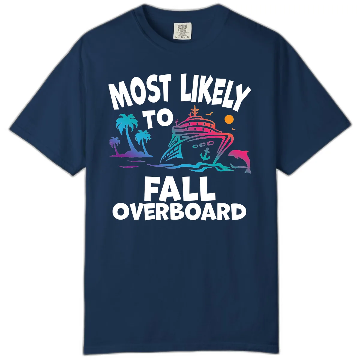 Most Likely To Fall Overboard Comfort Color in Navy