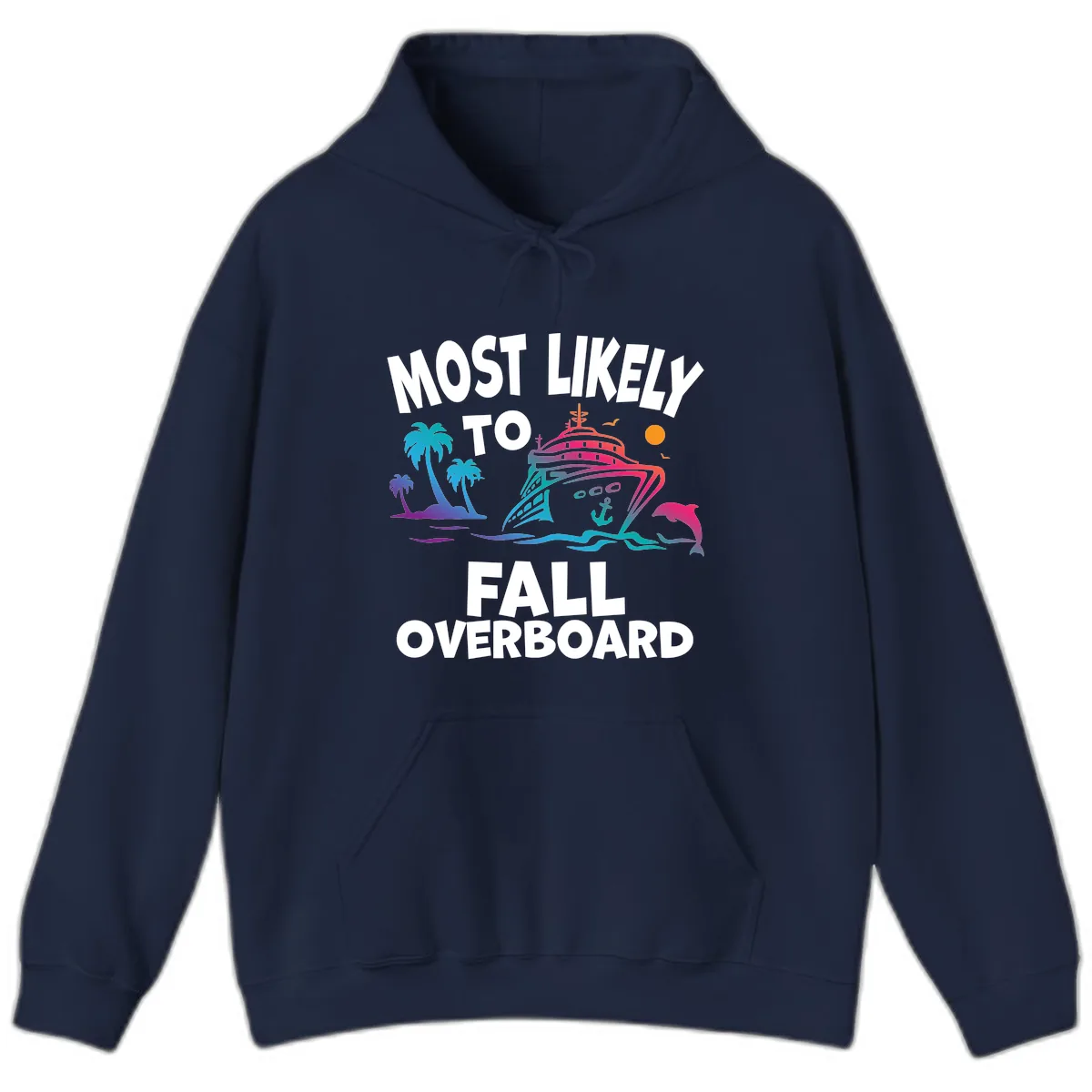 Most Likely To Fall Overboard Hoodie in Navy