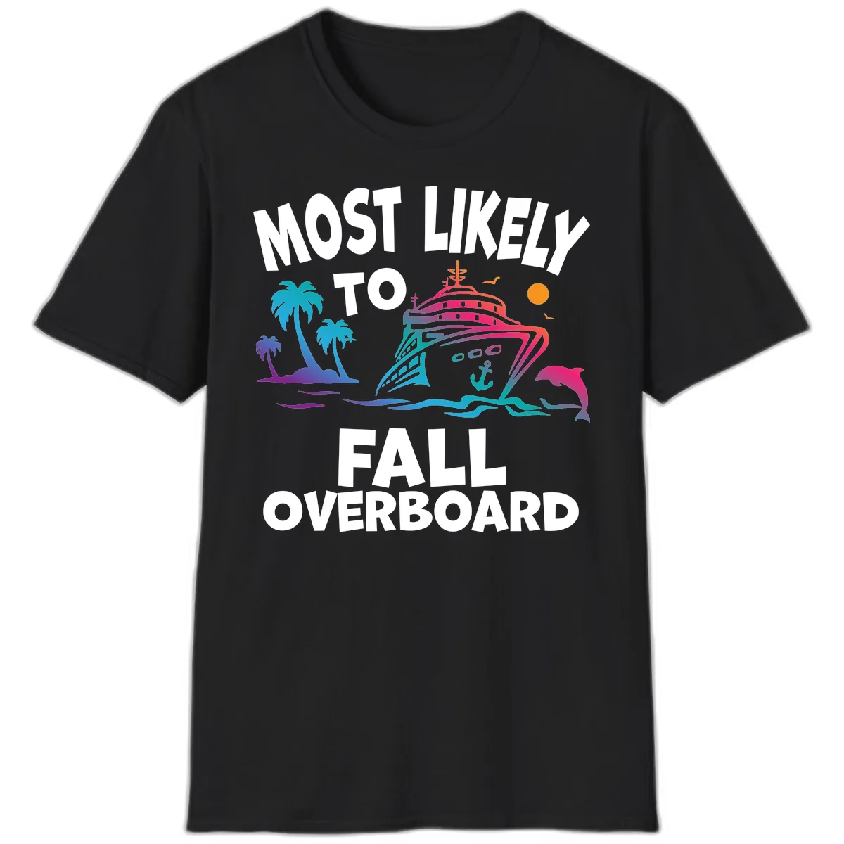 Most Likely To Fall Overboard T-Shirt in Black