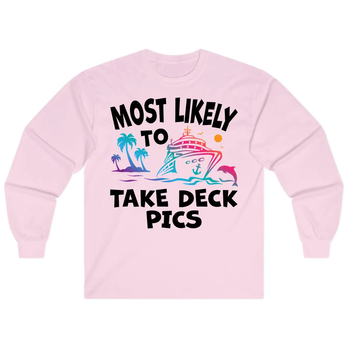 Most Likely To Take Deck Pics Long Sleeve in Light Pink