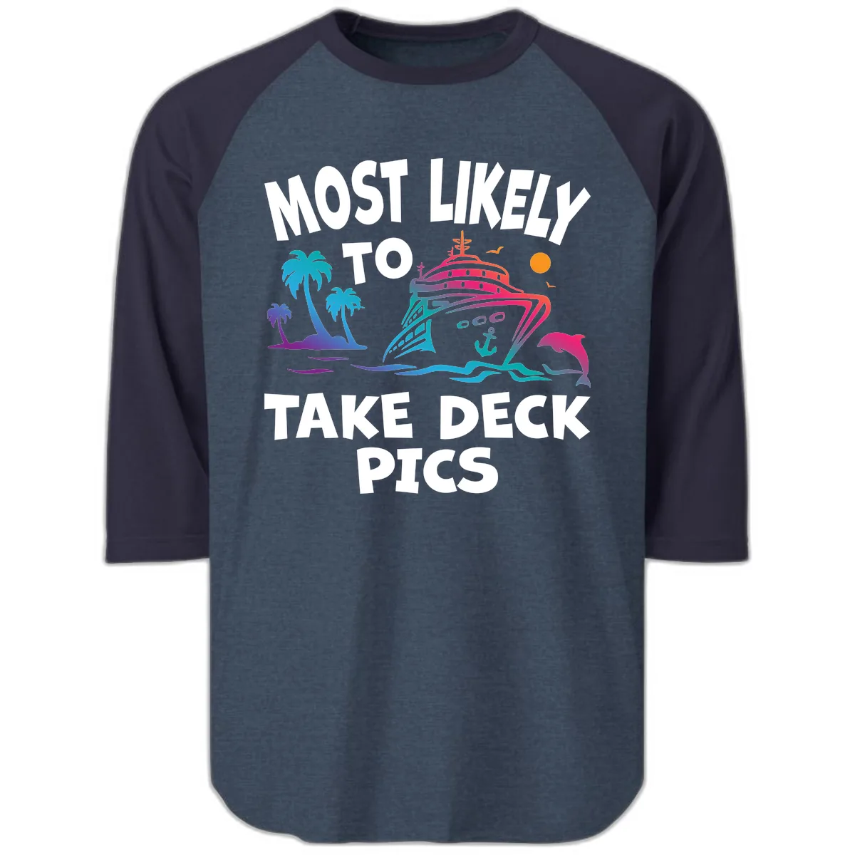 Most Likely To Take Deck Pics Raglan 3/4 in Heather Denim Navy