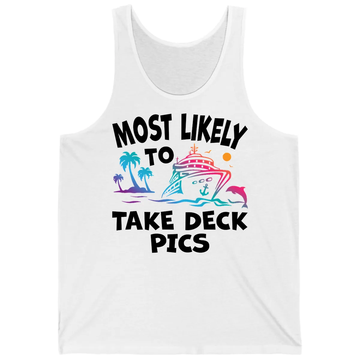 Most Likely To Take Deck Pics Tank in White