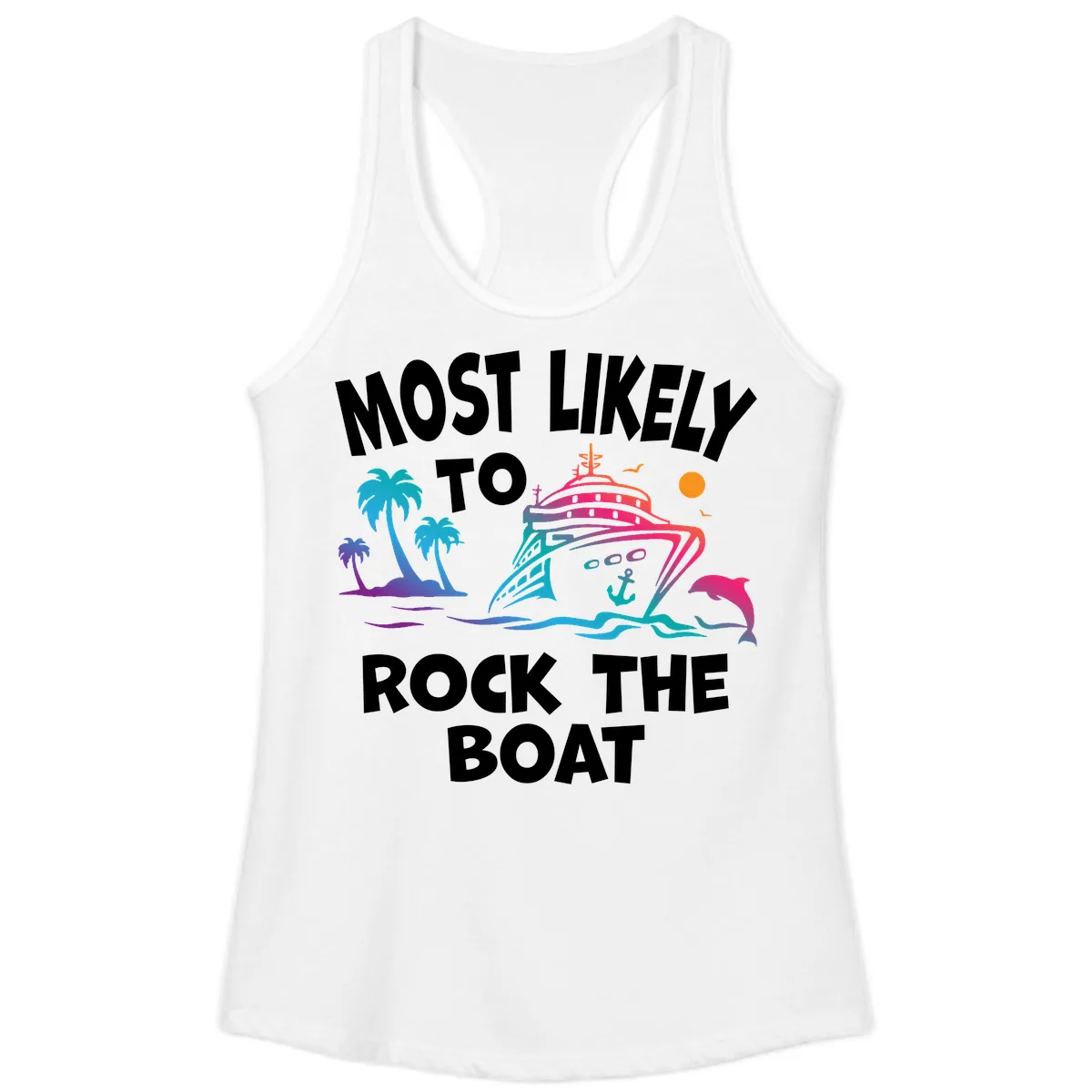 Most Likely To Rock The Boat Ladies Tank in White