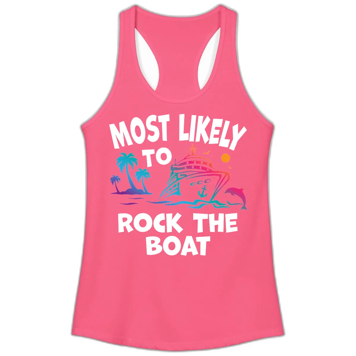 Most Likely To Rock The Boat Ladies Tank in Solid Hot Pink