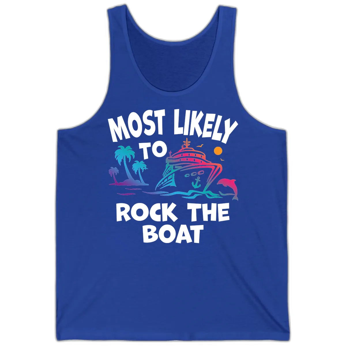 Most Likely To Rock The Boat Tank in True Royal