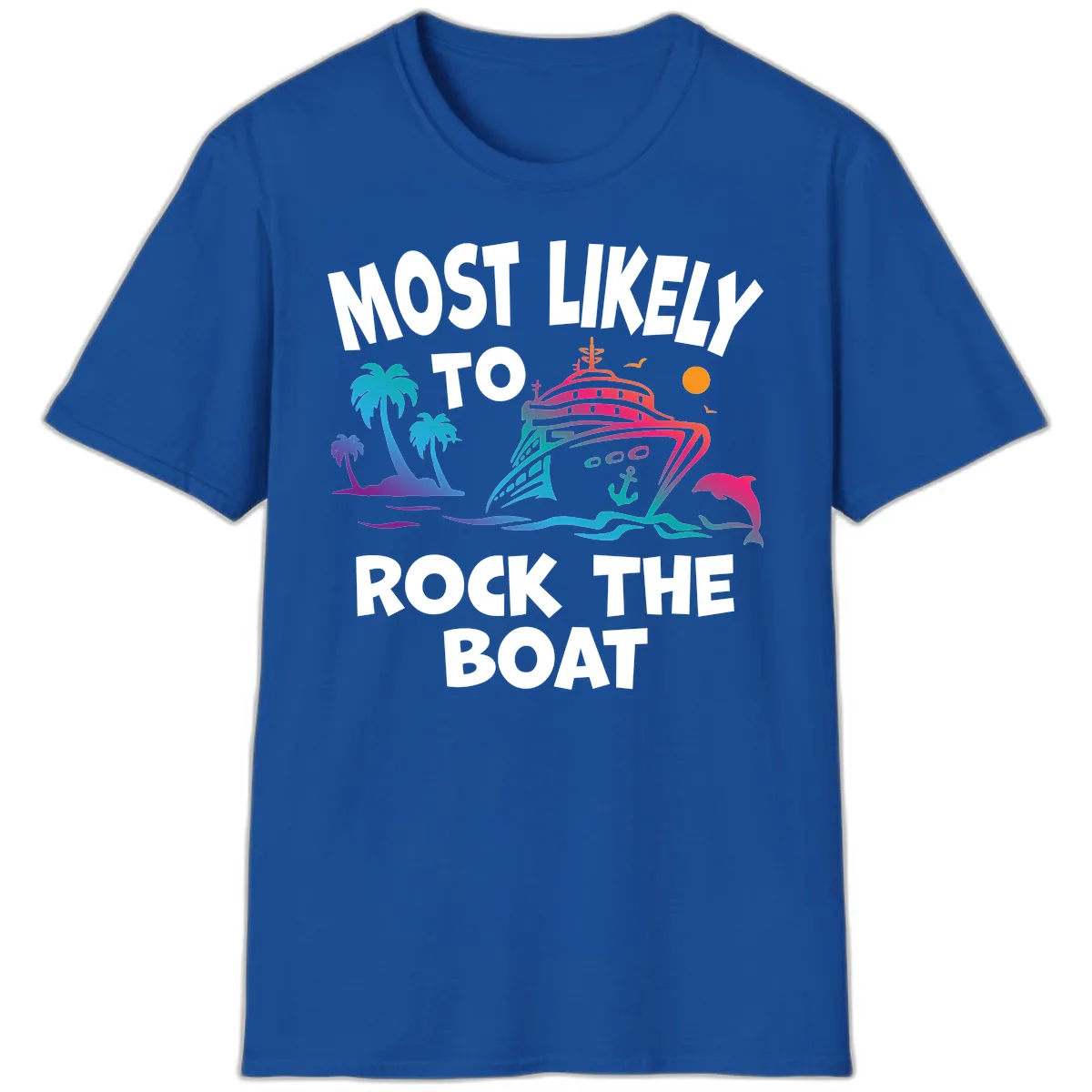 Most Likely To Rock The Boat T-Shirt in Royal