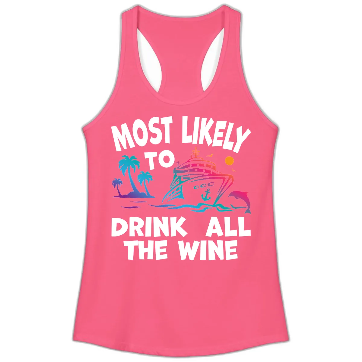 Most Likely To Drink All The Wine Ladies Tank in Solid Hot Pink