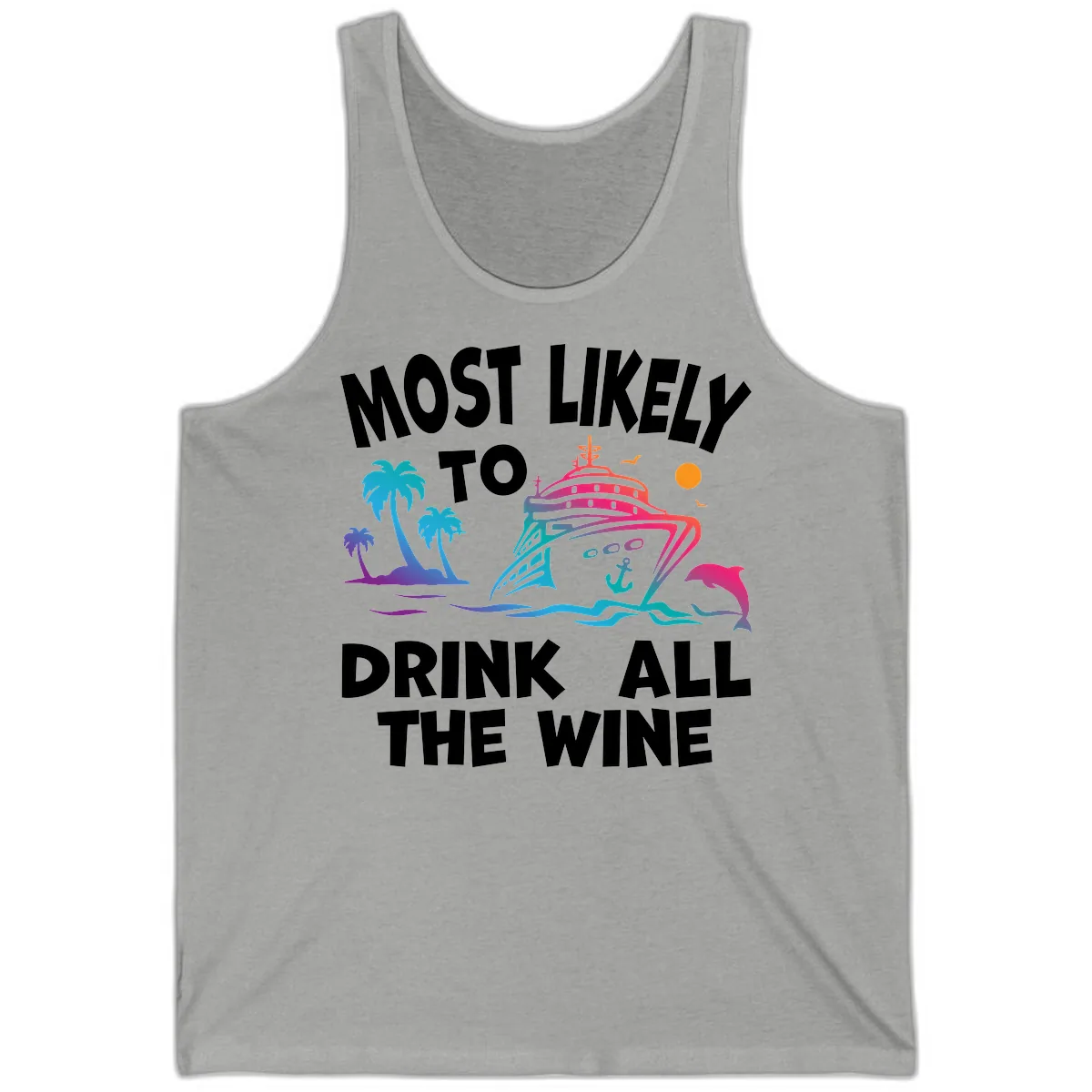 Most Likely To Drink All The Wine Tank in Athletic Heather