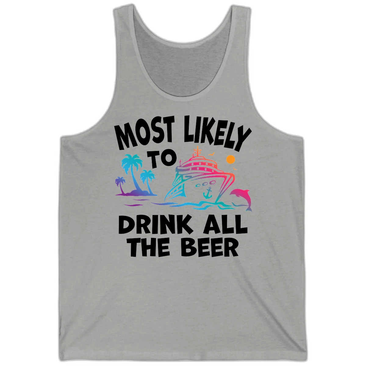 Most Likely To Drink All The Beer Tank in Athletic Heather