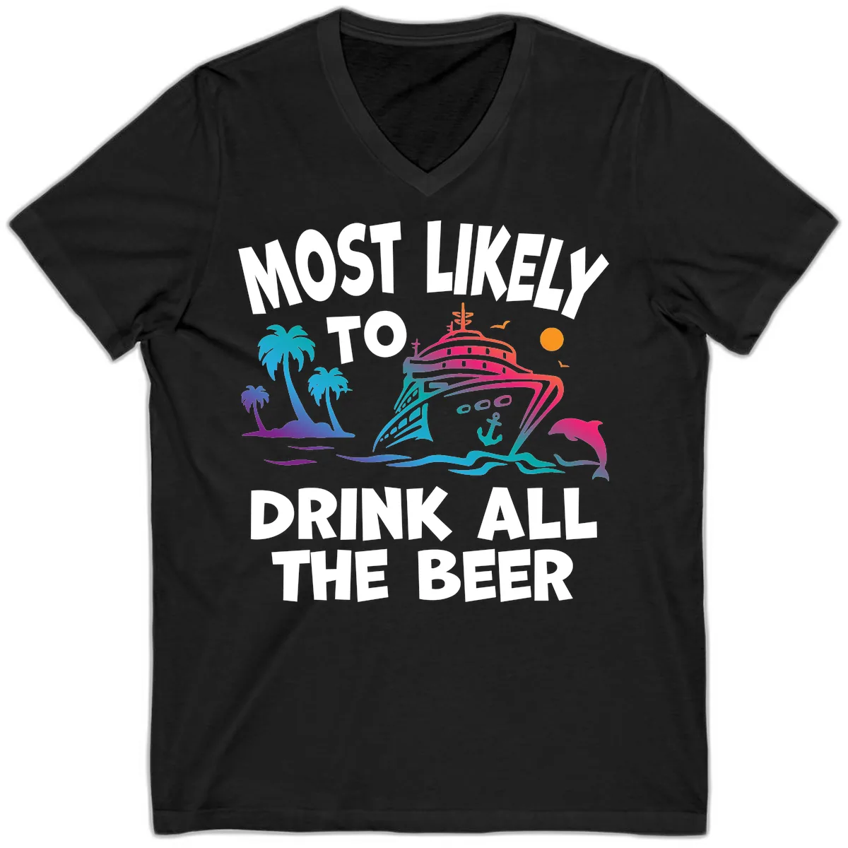 Most Likely To Drink All The Beer V-Neck in Black
